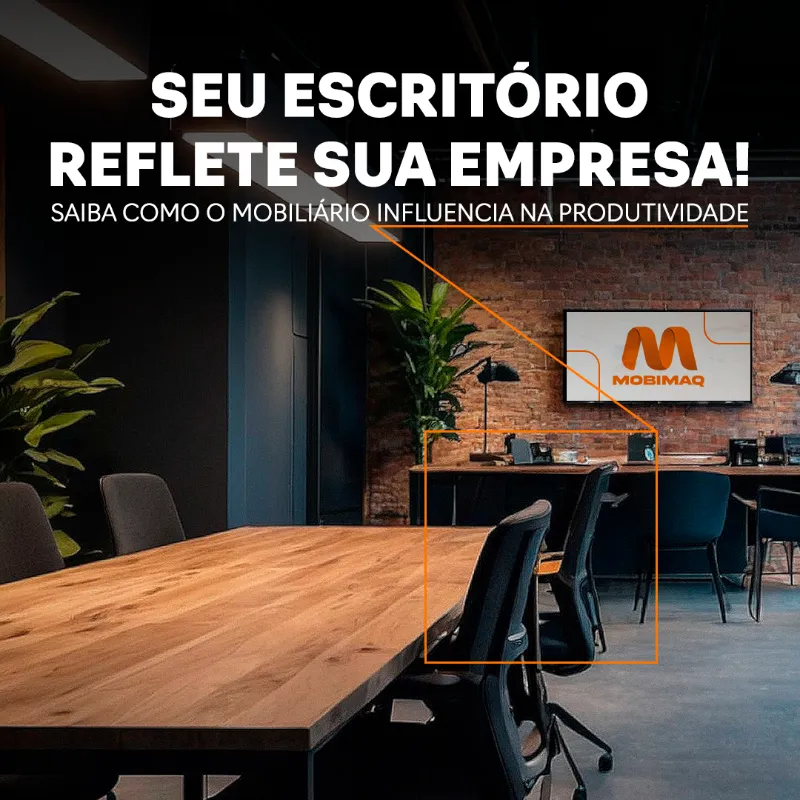 Móveis corporativos para escritório: como escolher e melhorar a imagem da empresa